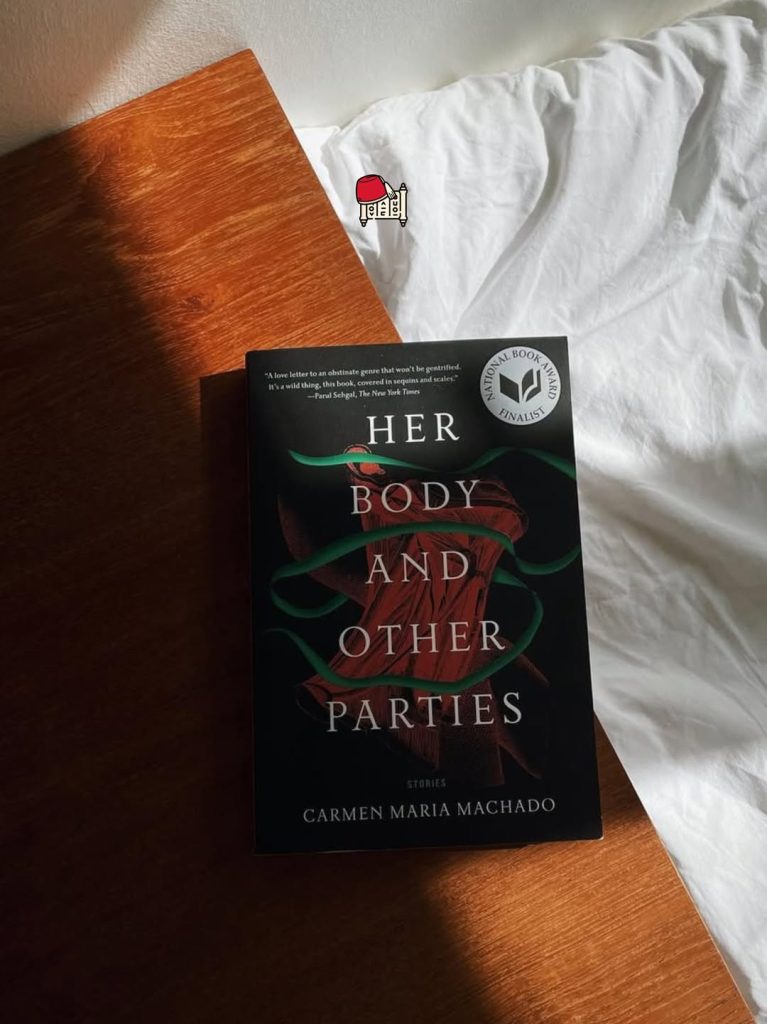 Her Body and Other Parties by Carmen Maria Machado